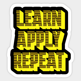 Learn, Apply, Repeat Sticker